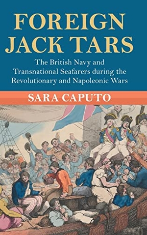 Caputo, Sara. Foreign Jack Tars. Cambridge University Press, 2022.