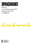 Sprachkunst - Beiträge zur Literaturwissenschaft, Jahrgang LVI/2025, 2. Halbband