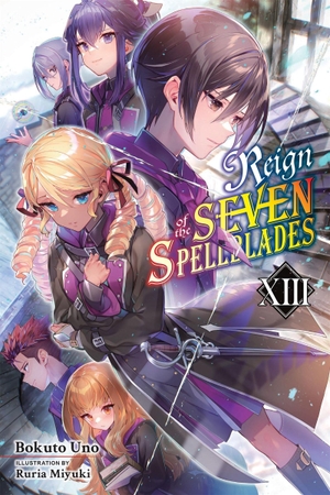 Uno, Bokuto. Reign of the Seven Spellblades, Vol. 13 (Light Novel). Yen Press, 2025.