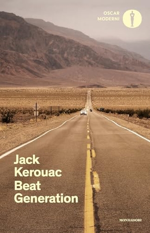 Kerouac, Jack. Beat generation. Mondadori, 2025.