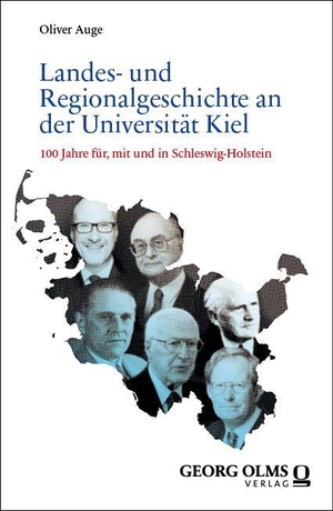 Auge, Oliver. Landes- und Regionalgeschichte an der Universität Kiel - 100 Jahre für, mit und in Schleswig-Holstein. Georg Olms Verlag, 2024.