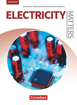 Benford, Michael / Kleinschroth, Robert et al. Matters Technik A2-B2 - Electricity Matters - Englisch für elektrotechnische Berufe - Schülerbuch. Cornelsen Verlag GmbH, 2017.