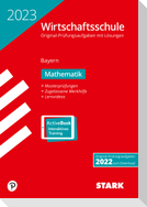 STARK Original-Prüfungen Wirtschaftsschule 2023 - Mathematik - Bayern