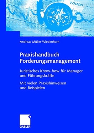 Müller-Wiedenhorn, Andreas. Praxishandbuch Forderungsmanagement - Juristisches Know-how für Manager und Führungskräfte Mit vielen Praxishinweisen und Beispielen. Gabler Verlag, 2006.