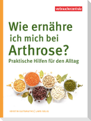 Wie ernähre ich mich bei Arthrose?