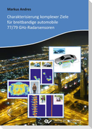 Charakterisierung komplexer Ziele für breitbandige automobile 77/79 GHz-Radarsensoren