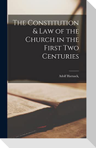 The Constitution & Law of the Church in the First two Centuries