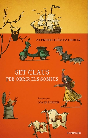 Gómez Cerdá, Alfredo / Nel·Lo, David et al. Set claus per obrir els somnis. Kalandraka Catalunya, 2020.