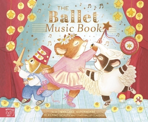 Eckford, Jennifer. The Ballet Music Book - Dance along to eight classic ballet pieces. Magic Cat Publishing, 2026.