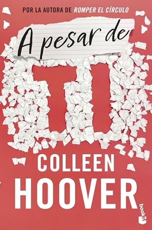 Hoover, Colleen. A pesar de ti. Booket, 2024.