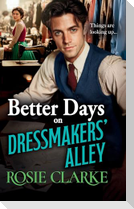 Better Days on Dressmakers' Alley