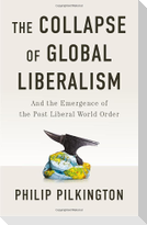The Collapse of Global Liberalism