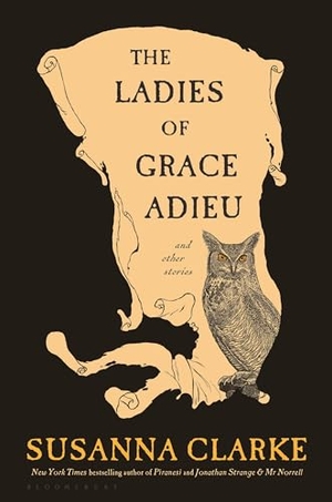 Clarke, Susanna. The Ladies of Grace Adieu and Other Stories. Bloomsbury USA, 2024.