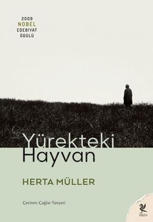 Müller, Herta. Yürekteki Hayvan. Siren Yayinlari, 2022.