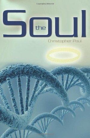 Paul, Christopher. The Soul. Amazon Digital Services LLC - KDP Print US, 2008.