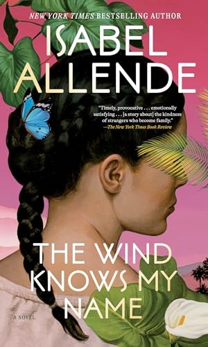 Allende, Isabel. The Wind Knows My Name - A Novel. Random House LLC US, 2024.