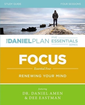 Amen, Daniel / Dee Eastman. Focus Study Guide - Renewing Your Mind. Vida Publishers, 2015.