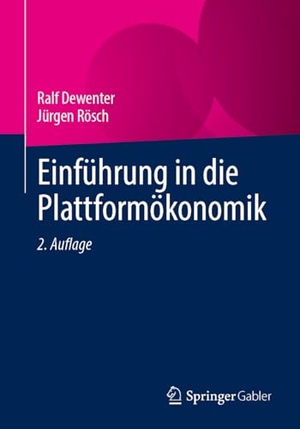 Dewenter, Ralf / Jürgen Rösch. Einführung in die Plattformökonomik. Springer-Verlag GmbH, 2026.