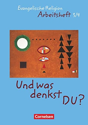 Krautter, Adelheid / Wegener-Kämper, Miriam et al. 'Und was denkst Du?' 3/4. Arbeitsheft - Evangelische Religion. Cornelsen Verlag GmbH, 2001.