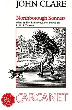 Clare, John / Powell, David et al. Northborough Sonnets. Carcanet Press, 1995.
