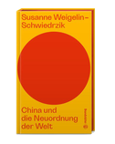 China und die Neuordnung der Welt