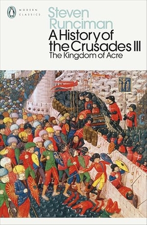 Runciman, Steven. A History of the Crusades III - The Kingdom of Acre and the Later Crusades. DK, 2016.