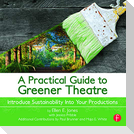 A Practical Guide to Greener Theatre