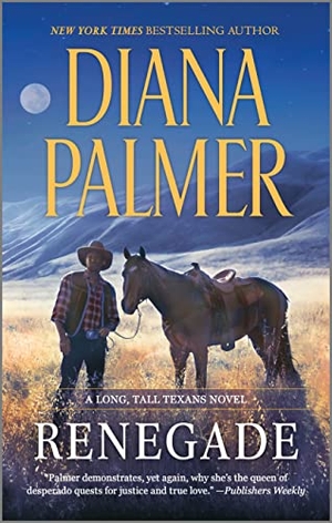 Palmer, Diana. Renegade. Harlequin, 2023.