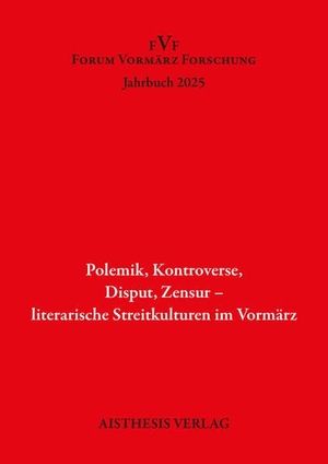 Berger, Demian / Melissa Vogt (Hrsg.). Polemik. Kontroverse, Disput, Zensur - literarische Streitkulturen im Vormärz - Jahrbuch Forum Vormärz Foschung 31. Aisthesis Verlag, 2026.