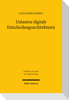 Unlautere digitale Entscheidungsarchitekturen