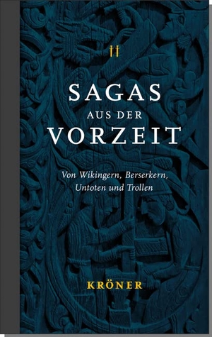 Rudolf, Simek (Hrsg.). Sagas aus der Vorzeit - Band 2: Wikingersagas - Von Wikingern, Berserkern, Untoten und Trollen. Kroener Alfred GmbH + Co., 2020.