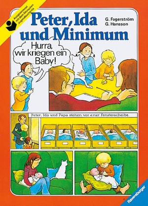 Fagerström, Grethe. Peter, Ida und Minimum (Gebunden) - Familie Lindström bekommt ein Baby. Ravensburger Verlag, 1989.