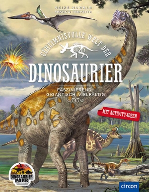 Huwald, Heike. Geheimnisvolle Welt der Dinosaurier - Faszinierend, gigantisch, vielfältig. Circon Verlag GmbH, 2018.