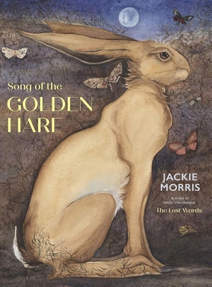 Morris, Jackie. Song of the Golden Hare. Graffeg Limited, 2025.