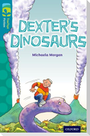 Oxford Reading Tree TreeTops Fiction: Level 9: Dexter's Dinosaurs