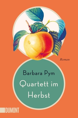 Pym, Barbara. Quartett im Herbst - Roman. DuMont Buchverlag GmbH, 2022.