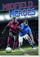 Midfield Heroes