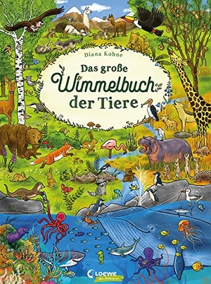 Das große Wimmelbuch der Tiere - Suchbuch mit vielen Wimmelbildern für Kinder ab 2 Jahre. Loewe Verlag GmbH, 2021.