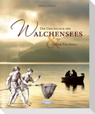 Die Geschichte des Walchensees und seiner Fischerei