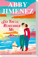 Say you'll remember me. Ediz. italiana