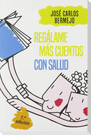 Regálame más cuentos con salud