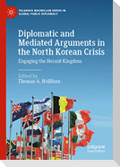 Diplomatic and Mediated Arguments in the North Korean Crisis