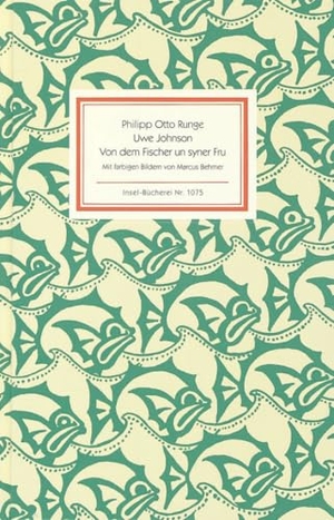Runge, Philipp Otto / Uwe Johnson. Von dem Fischer un syner Fru - Ein Märchen nach Philipp Otto Runge. Insel Verlag GmbH, 1987.
