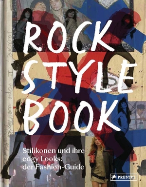 Lazareanu, Irina. Rock Style Book - Stilikonen und ihre edgy Looks: der Fashion-Guide. Prestel Verlag, 2022.