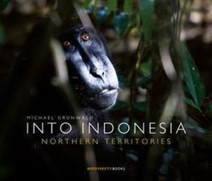 Grünwald, Michael. INTO INDONESIA. Northern Territories. Biodiversity:Books, 2018.