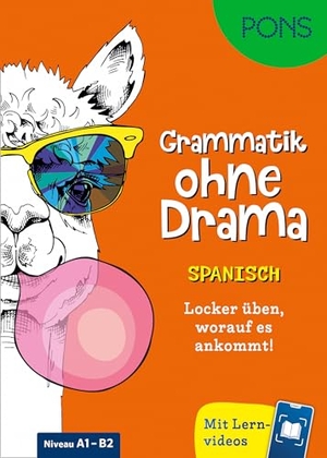 PONS Grammatik ohne Drama Spanisch - Locker üben, worauf es ankommt! Mit Lernvideos. Pons Langenscheidt GmbH, 2026.