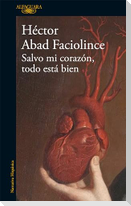 Salvo Mi Corazón, Todo Está Bien / Aside from My Heart, All Is Well