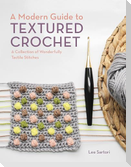 A Modern Guide to Textured Crochet