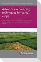 Advances in breeding techniques for cereal crops