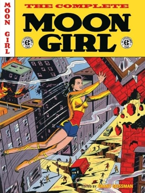 Geissman, Grant / Craig, Johnny et al. The EC Archives: The Complete Moon Girl. Dark Horse Comics,U.S., 2025.